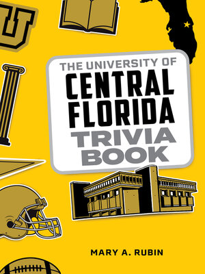 cover image of The University of Central Florida Trivia Book